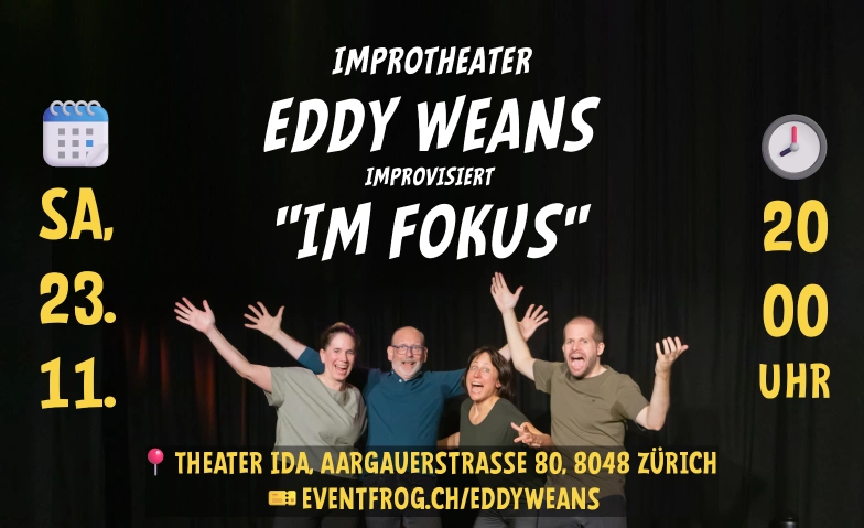 Eddy Weans improvisiert «Im Fokus» Theater Ida, Aargauerstrasse 50 / 80, 8048 Zürich Billets