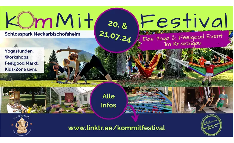 kOmMit Festival - Das Yoga & Feelgood Event im Kraichgau Schlosspark Neckarbischofsheim, Schloßstraße 9, 74924 Neckarbischofsheim Billets