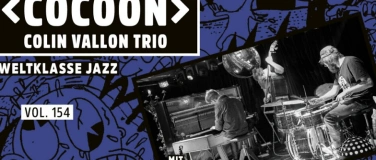 Event-Image for 'COLIN VALLON TRIO – VOL. 154'