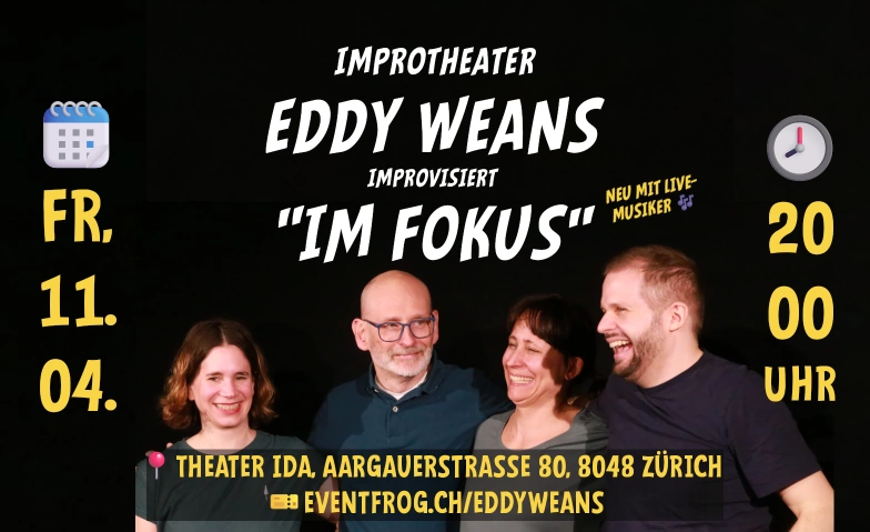 Eddy Weans improvisiert «Im Fokus» Theater Ida, Aargauerstrasse 50 / 80, 8048 Zürich Tickets