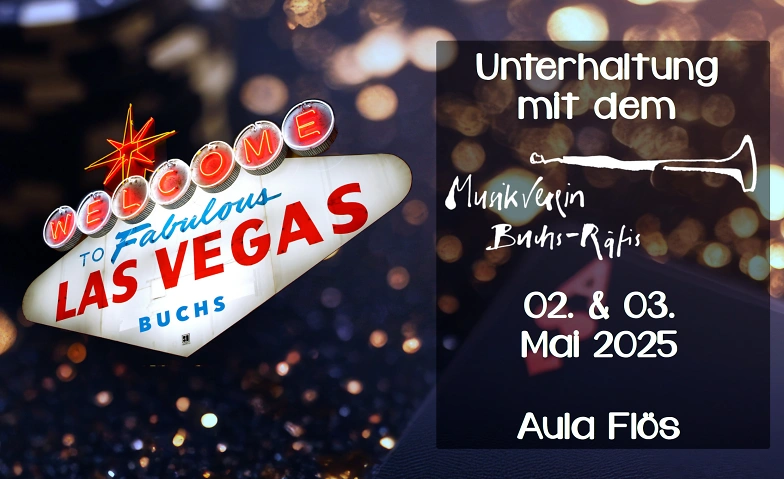 Viva Las Vegas mit dem Musikverein Buchs-R&auml;fis Tickets