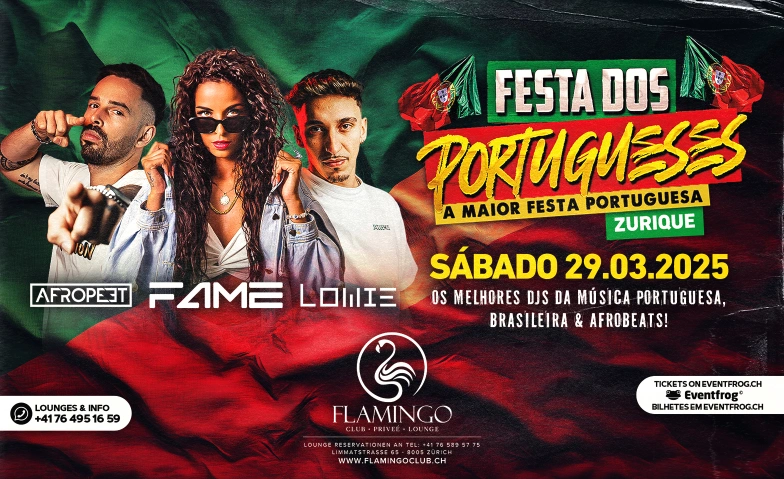 FESTA DOS PORTUGUESES @FLAMINGO CLUB ZÜRICH Flamingo Club Zürich, Limmatstrasse 65, 8005 Zürich Tickets