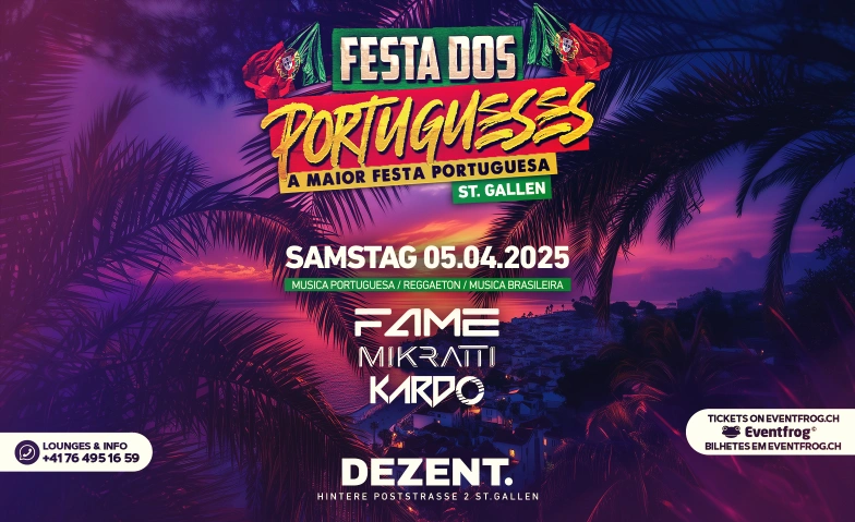 FESTA DOS PORTUGUESES@DEZENT CLUBE DEZENT., Hintere Poststrasse 2, 9000 St. Gallen Billets