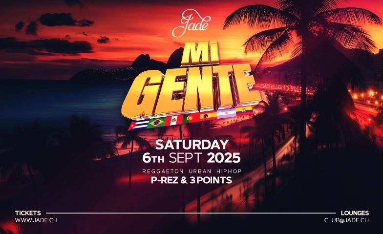 MI GENTE @JADE CLUB ZÜRICH Jade Club, Pelikanplatz, 8001 Zürich Tickets