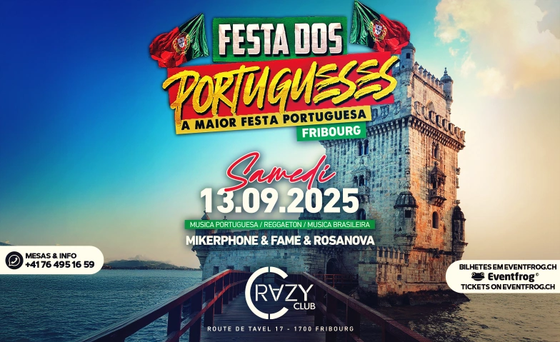 Festa Dos Portugueses @Crazy Clube Friburgo CRAZY CLUB, Route de Tavel 17, 1700 Fribourg Tickets