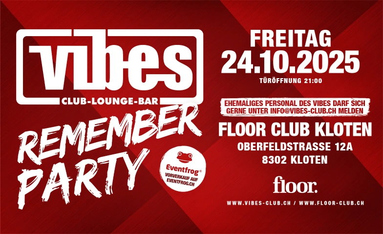 Vibes-Club - Remember Party Floor Club Kloten, Oberfeldstrasse 12, 8302 Kloten Tickets