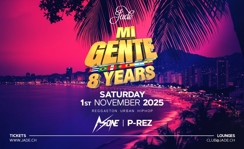 MI GENTE (8YEARS) @JADE CLUB ZÜRICH Jade Club, Pelikanplatz, 8001 Zürich Tickets