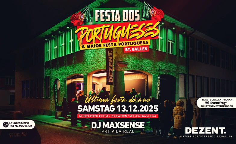 FESTA DOS PORTUGUESES @ DEZENT CLUB ST.GALLEN DEZENT., Hintere Poststrasse 2, 9000 St. Gallen Billets