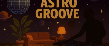 Event-Image for 'DeeJay Xtra - Astro Groove'