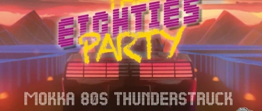 Event-Image for 'THE EIGHTIES PARTY MOKKA 80S THUNDERSTRUCK &ndash; STRANGER SOUNDS'