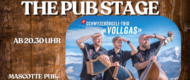 Event-Image for 'The Pub Stage mit dem Schwyzer&ouml;rgeli- Trio Vollgas'