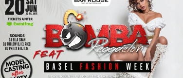 Event-Image for 'Bomba Reggaeton feat. Basel Fashion Week Casting After Party'