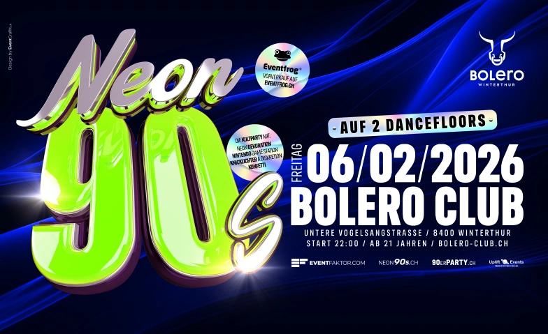 Neon 90's - Die 90er Party in Winterthur Bolero Club & Lounge, Untere Vogelsangstrasse 8, 8400 Winterthur Billets