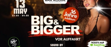 Event-Image for '16 Jahre Big & Bigger - Jubil&auml;umsparty'