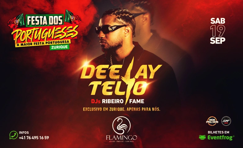 FESTA DOS PORTUGUESES / DEEJAY TELIO LIVE EM ZURIQUE Flamingo Club, Limmatstrasse 65, 8005 Z&uuml;rich Tickets