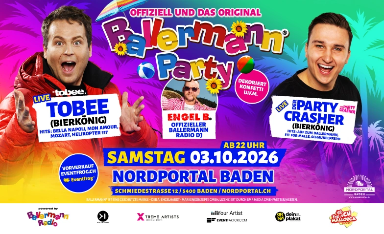 Ballermann Party - mit Tobee & Der Partycrasher Nordportal, Schmiedestrasse 12/14, 5400 Baden Billets