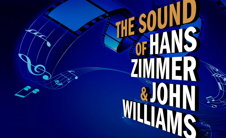 The Sound of Hans Zimmer &amp; John Williams ${singleEventLocation} Billets