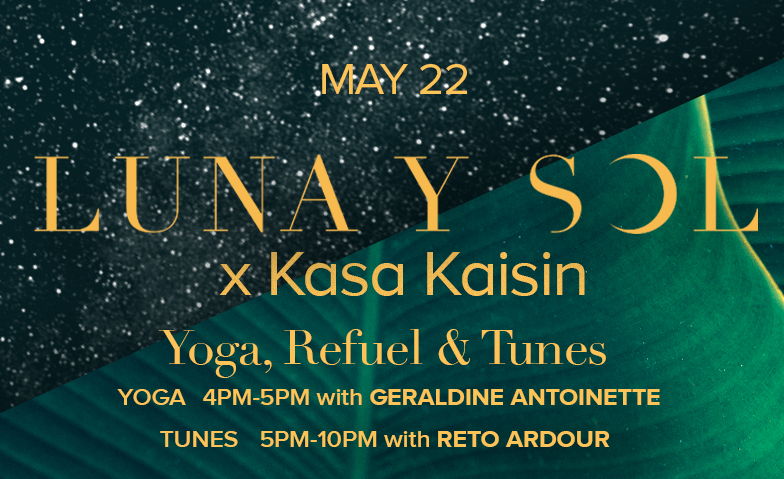 Luna y Sol x Kasa Kaisin - Yoga, Refuel & Tunes kaisin., Zürich Tickets