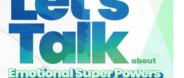 Event-Image for 'LETs TALK ABOUT - Emotional Super Powers'