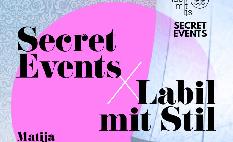 Event-Image for 'Labil mit Stil / Secret Events'