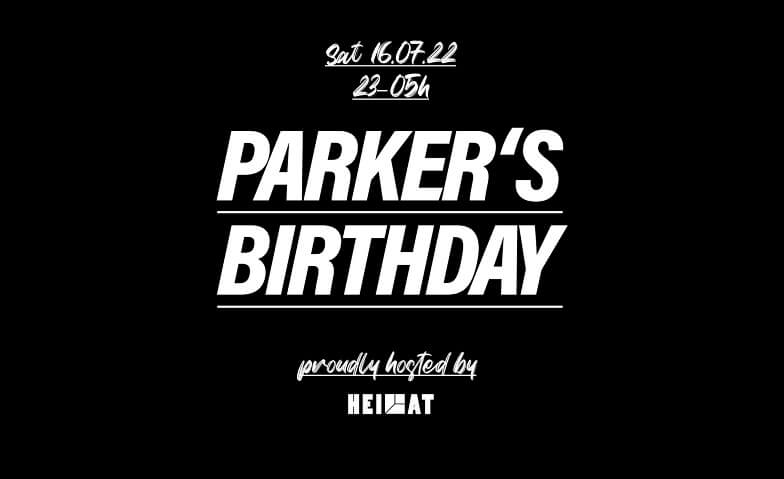 Parker's Birthday im HEIMAT Heimat, Basel Tickets