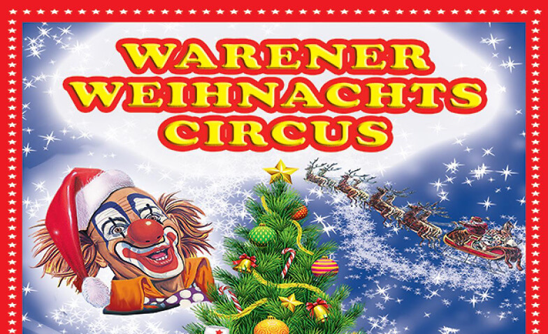 Warener Weihnachtscircus 22.12.2022 - 01.01.2023 Festplatz Am Amtsbrink Tickets