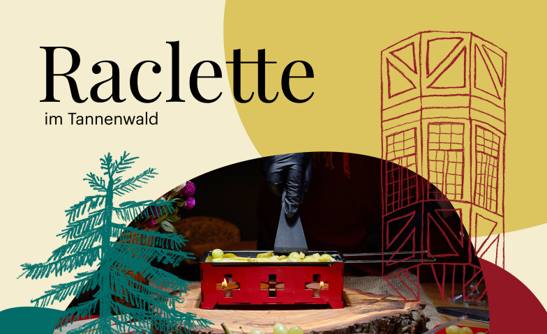 Raclette im Tannenwald LOKAL - Café / Bar / Bistro, Hauptgasse 12, 9620 Lichtensteig Billets