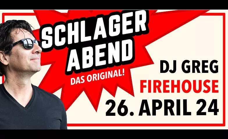 SCHLAGERABEND – DAS ORIGINAL Firehouse, Amriswilerstrasse 57, 8570 Weinfelden Billets