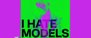 Event-Image for 'I Hate Models'