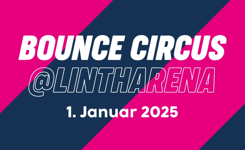 Bounce Circus @ lintharena Lintharena SGU, Oberurnerstrasse 14, 8752 Näfels Billets