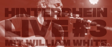 Event-Image for 'HINTERRHEIN, LIVE #3: William White acoustic Duo'