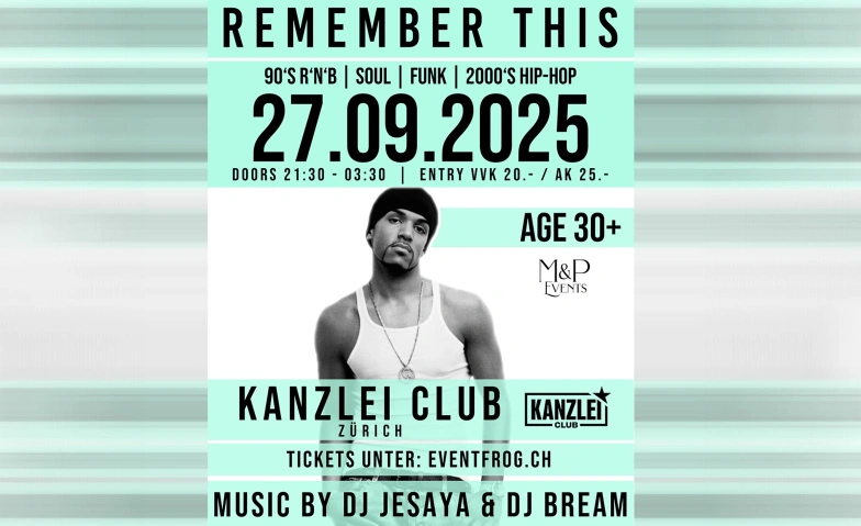 Remember This - Ü30 Kanzlei Club, Kanzleistrasse 56, 8004 Zürich Tickets