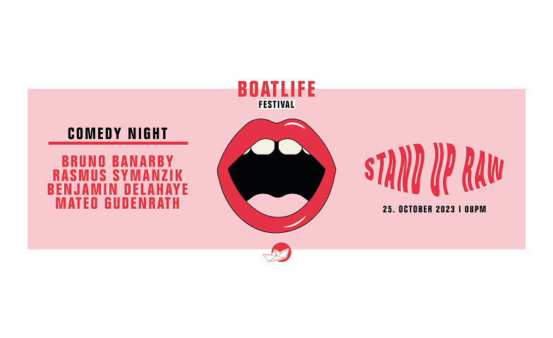 Boatlife Festival: Stand Up Raw Boatlife Edition (Comedy) Flaneur Schiff, Schifflände, 4051 Basel Tickets