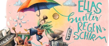 Event-Image for 'Kindertheater: Ellas bunter Regenschirm'