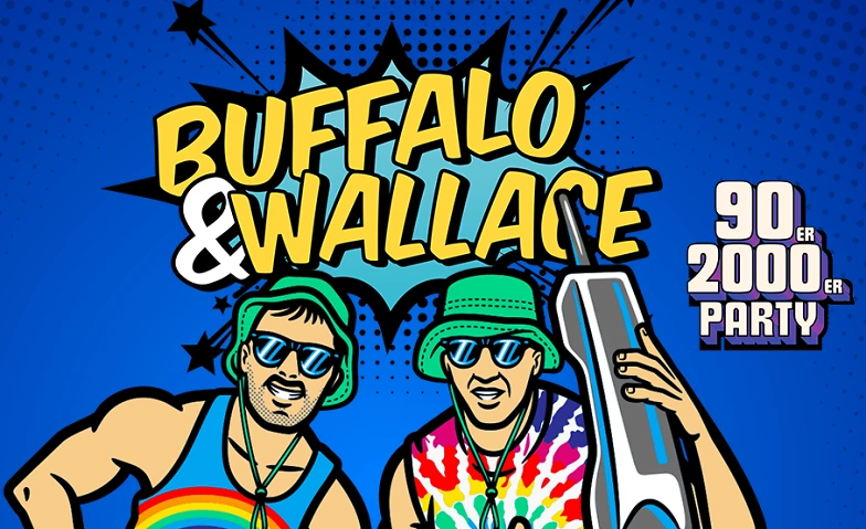 Alles 90er & 2000er - Buffalo & Wallace / Kugl St.Gallen Kugl - Kultur am Gleis, Sankt Gallen Tickets