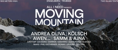 Event-Image for 'Moving Mountain Engelberg w/ Andrea Oliva, Kölsch & more'