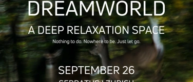 Event-Image for 'DREAMWORLD - A DEEP RELAXATION SPACE'