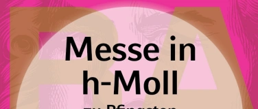 Event-Image for 'Kantorei Meilen, J.S.Bach Messe in h-Moll, Auff&uuml;hrung Meilen'