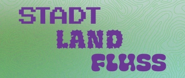 Event-Image for 'Stadt, Land, Fluss'