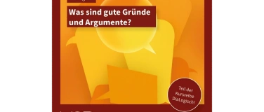 Event-Image for 'Kursreihe DiaLogisch: Was sind gute Gr&uuml;nde und Argumente?'