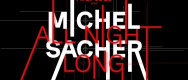 Event-Image for 'Michel Sacher All Night Long'
