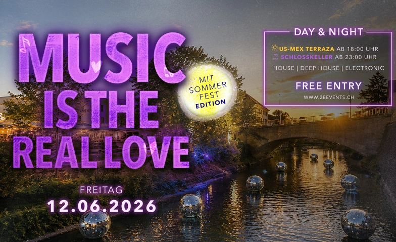 MUSIC IS THE REAL LOVE  MITSOMMERFEST EDITION Day US-MEX Terraza Frauenfeld, Frauenfeld Tickets