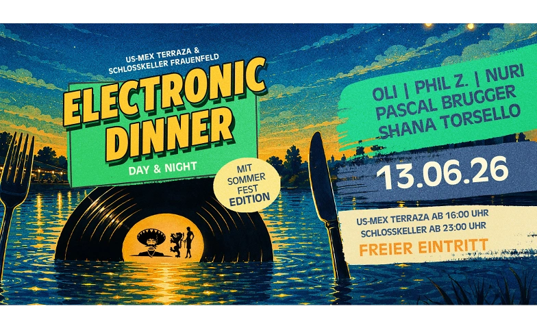 ELECTRONIC DINNER MITSOMMERFEST EDITION  Night Schlosskeller Frauenfeld, Frauenfeld Tickets