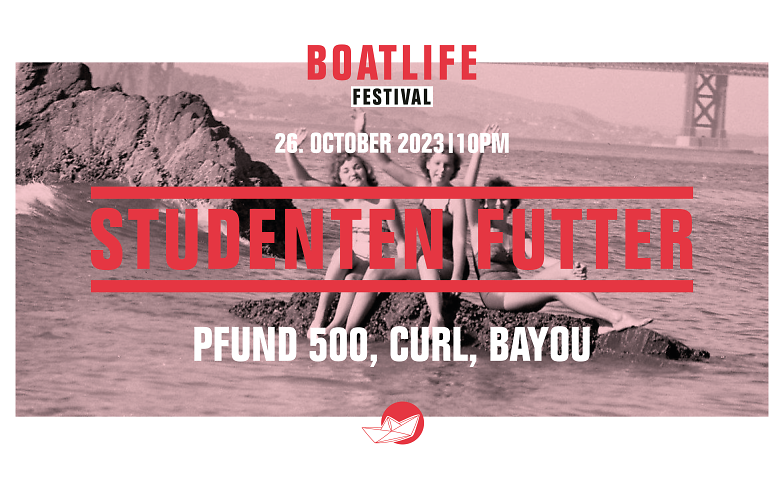Boatlife Festival: Studentenfutter im Exil Flaneur Schiff, Schifflände, 4051 Basel Tickets