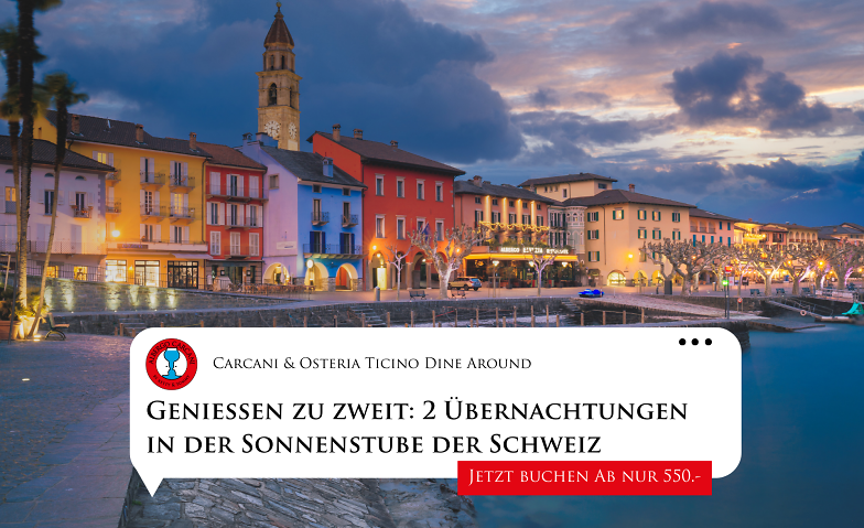 Gourmet & Übernachtungsangebot: Dine Around in Ascona Hotel Carcani, Piazza Giuseppe Motta, 6612 Ascona Billets