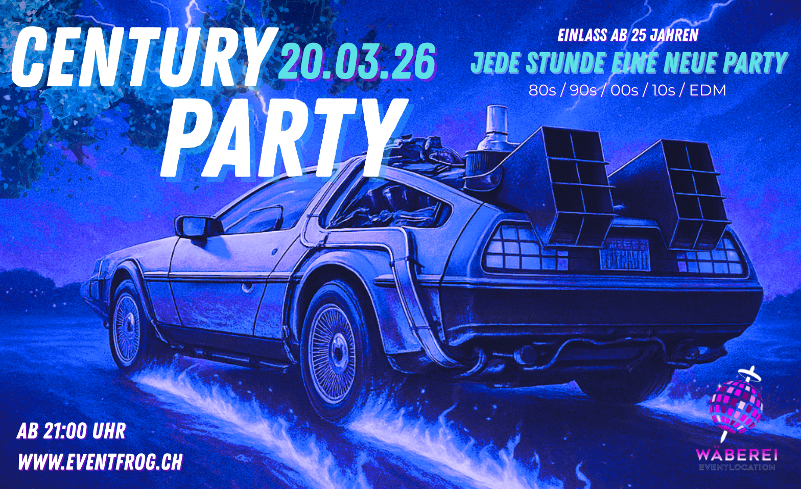 &Uuml;25 CenturyParty &ndash; Jede Stunde eine neue Party W&Auml;BEREI Eventlocation, Liestal Tickets