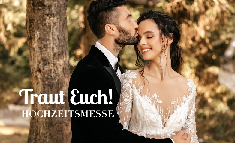 Traut Euch! Hochzeitsmesse ${singleEventLocation} Billets