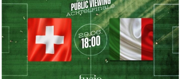 Event-Image for 'EM Public Viewing -  Schweiz X Italien  - ACHTELFINALE'