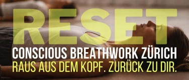 Event-Image for 'RESET l Conscious Breathwork l Z&uuml;rich'
