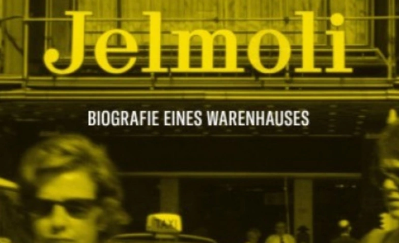 Event-Image for 'Jelmoli - Biografie eines Warenhauses'